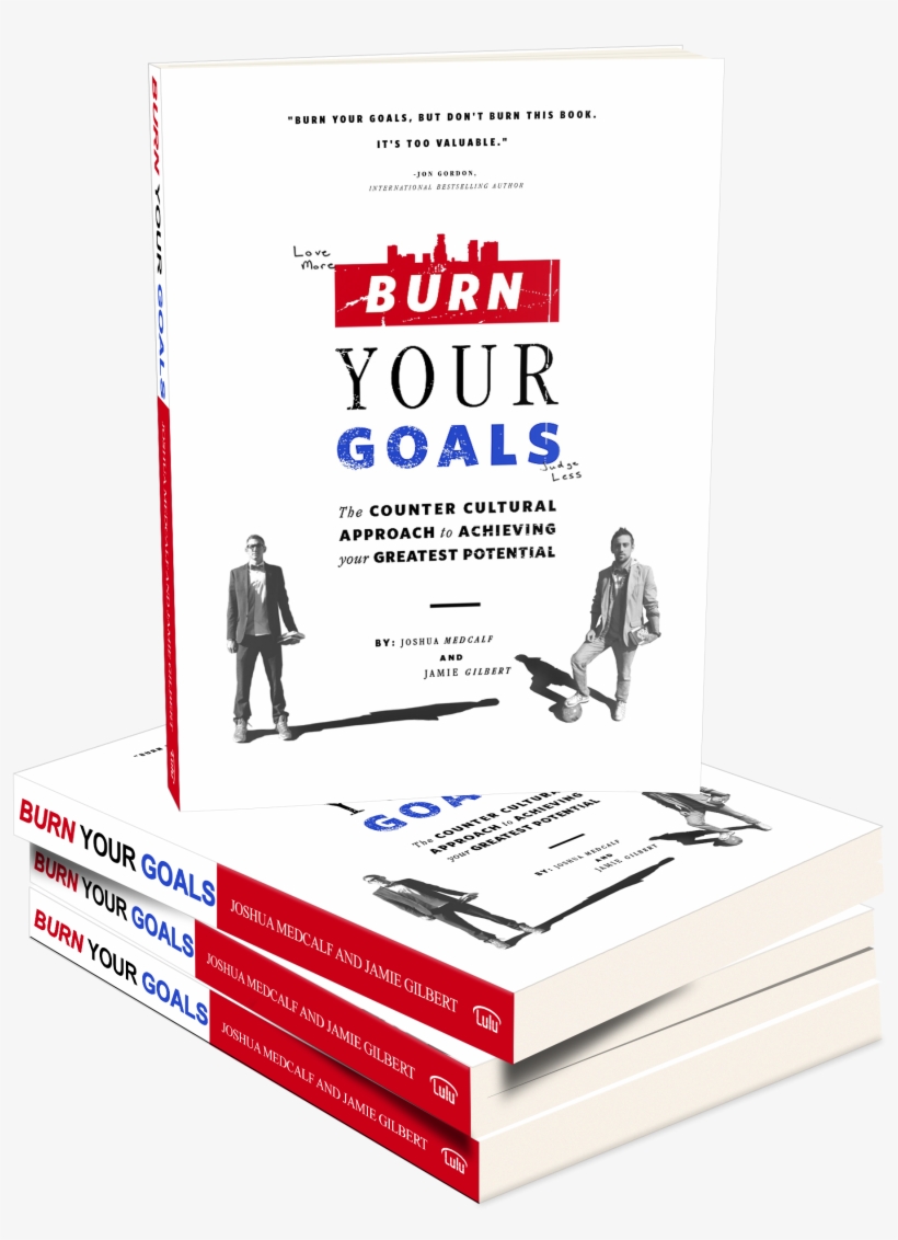 Burn Your Goals: The Counter Cultural Approach, transparent png download