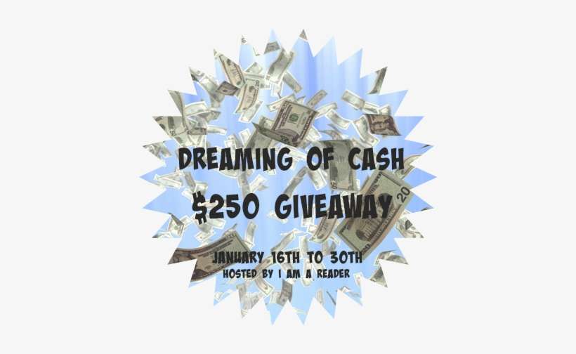 Dreaming Of Cash $250 Giveaway - Millions: A Lottery Story, transparent png download