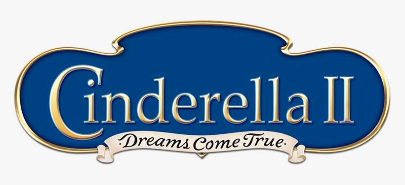 Dreams Come True, Movie Fan, Fan, - Cinderella Ii Dreams Come True Logo, transparent png download