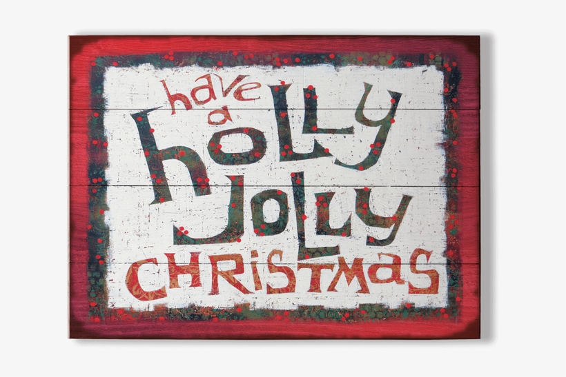 Holly Jolly Christmas Sign - Christmas Stocking, transparent png download