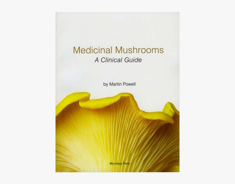 A Clinical Guide, Second Edition - Medicinal Mushrooms - A Clinical Guide, transparent png download