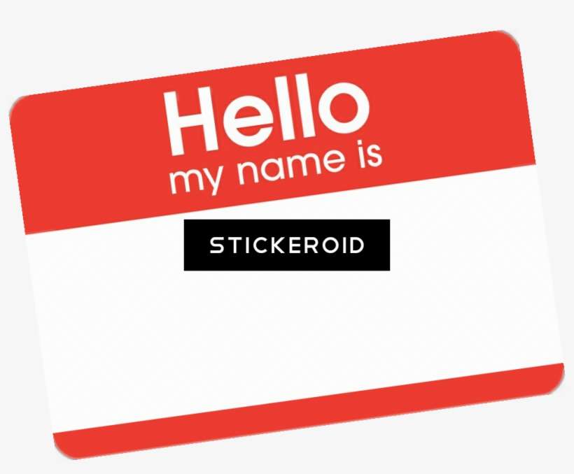 Hello My Name Is - So You Call Yourself A Leader, transparent png download