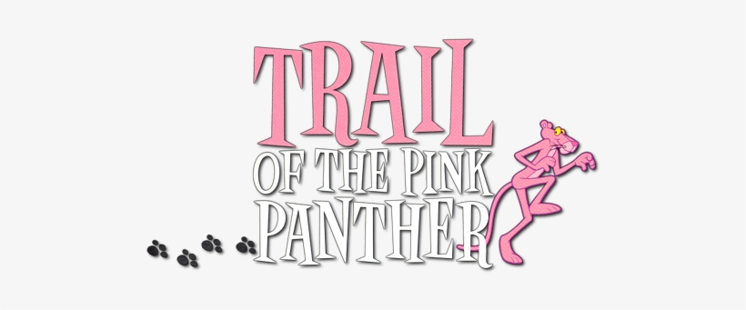 Trail Of The Pink Panther Movie Image With Logo And - Trail Of The Pink Panther Poster, transparent png download