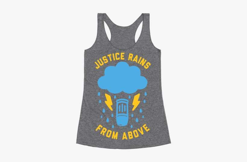 Justice Rains From Above Racerback Tank Top - Justice Rains From Above Shirt, transparent png download