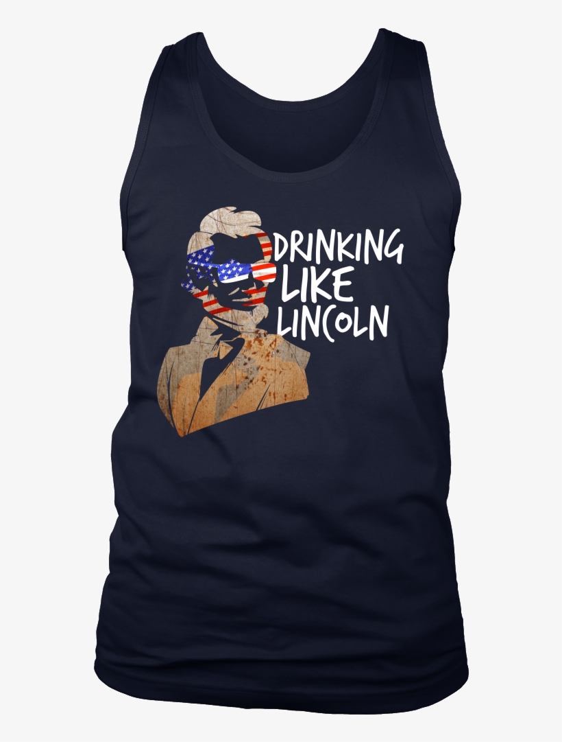 Drinking Like Lincoln Party Funny Usa 4th Of July Men's - Shirt, transparent png download