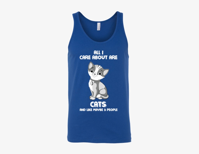 All I Care About Are My Cats And Like Maybe 3 People - Stand For Our Flag Shirts, transparent png download