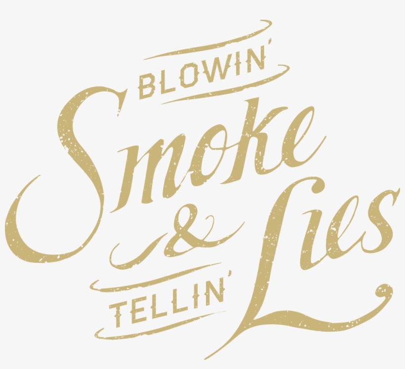 Blackiron Bbq Presents “blowin' Smoke And Tellin' Lies” - Tellin’ Lies, transparent png download