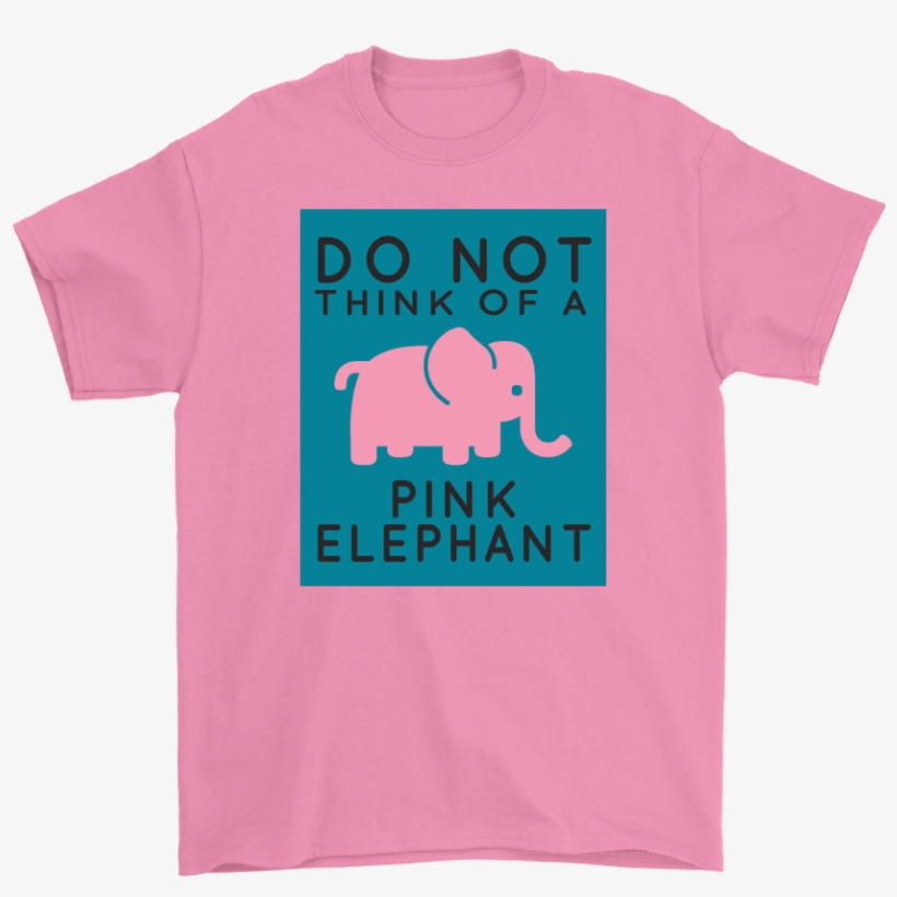 Do Not Think Of A Pink Elephant Psychology Unisex T-shirt - Thank You Next Shirt, transparent png download