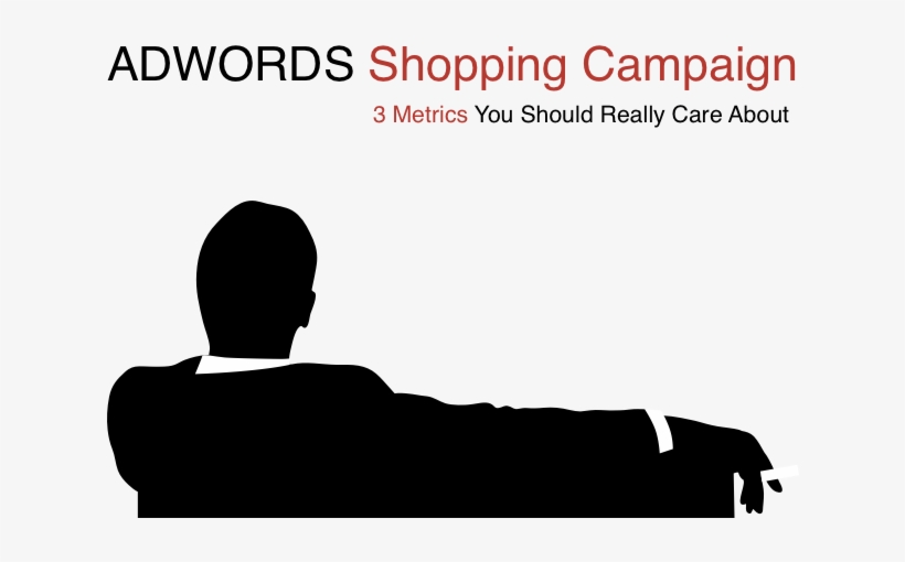 3 Important Metrics For Adwords Shopping Campaign - Mad Men Logo Png, transparent png download