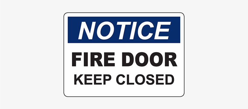 Notice Fire Door Keep Closed Sign - 20"x14" Osha Safety Sign : Notice - Emergency Exit., transparent png download