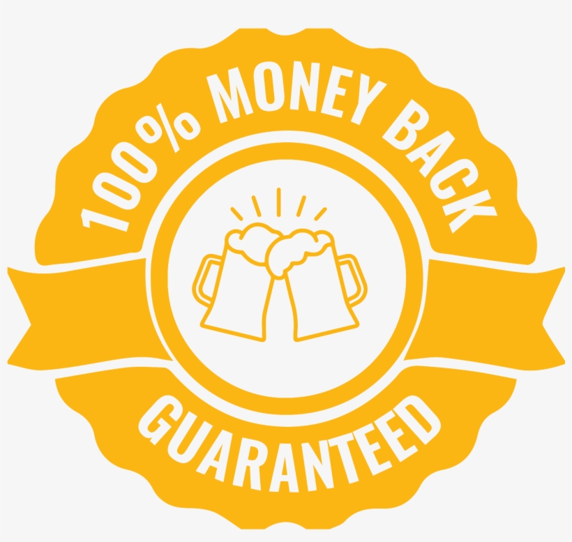 Beers Are Backed By Our 100% Money Back Satisfaction - Emblem, transparent png download