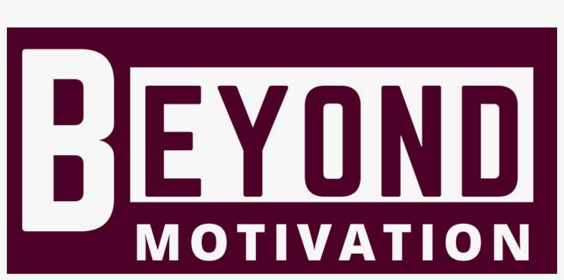 Beyond Motivation, Llc Logo - Signage, transparent png download