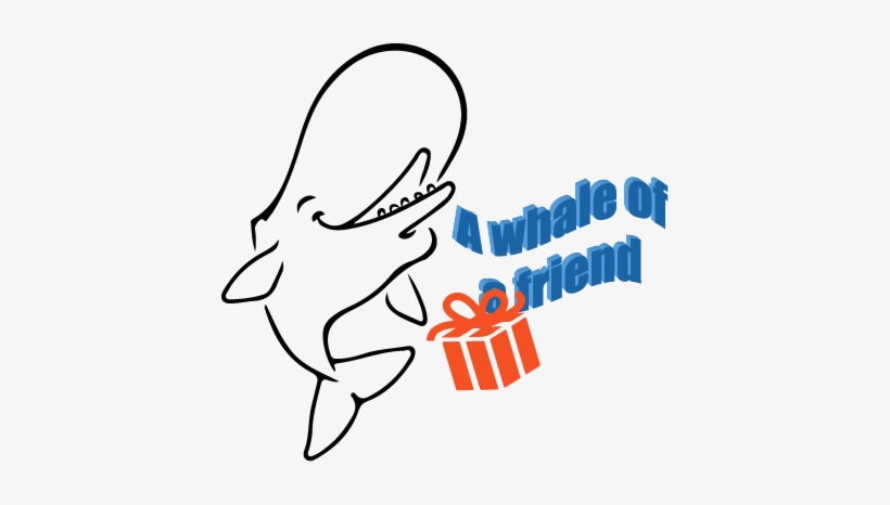 Logo A Whale Of A Friend - Friendship, transparent png download