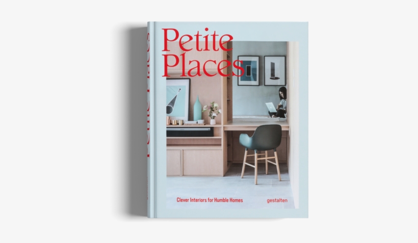 Petite Places Clever Interiors For Humble Homes, transparent png download