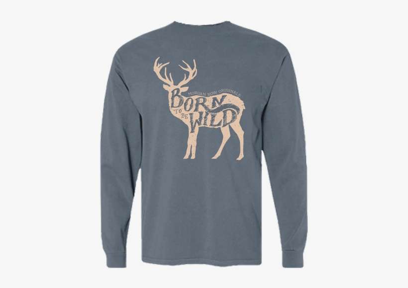 Born To Be Wild Ls Tee - Sweatshirt, transparent png download