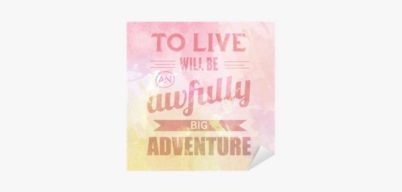 Motivational Quote On Watercolor Background " To Live - Poster, transparent png download