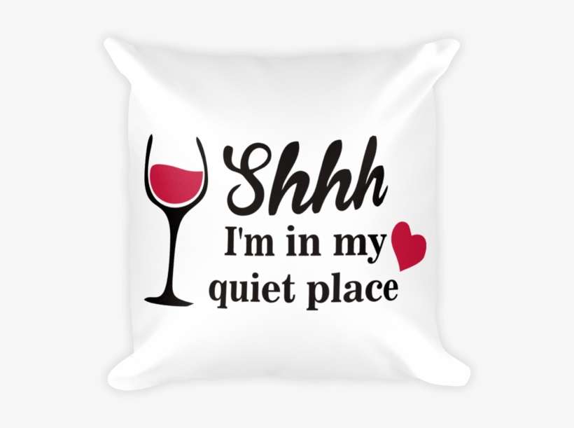Square Pillow Case Shhh I'm In My Quiet Place - Plug 8mm, transparent png download