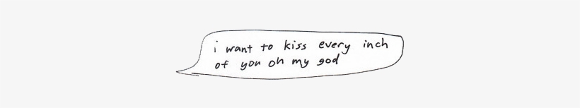 I Want To Kiss Every Inch Of - Calligraphy, transparent png download