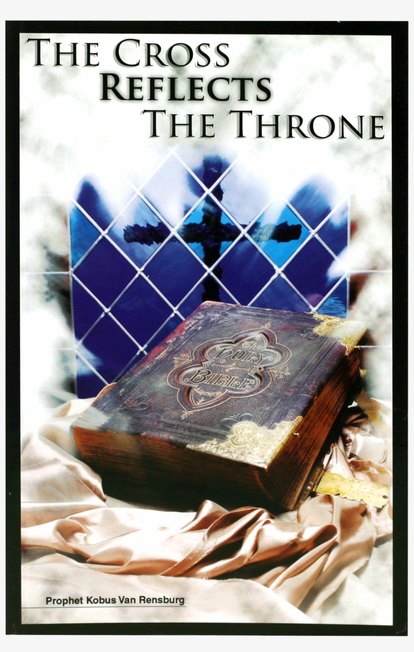 Prophet Kobus Senior's Book The Cross Reflect The Throne - Poster, transparent png download