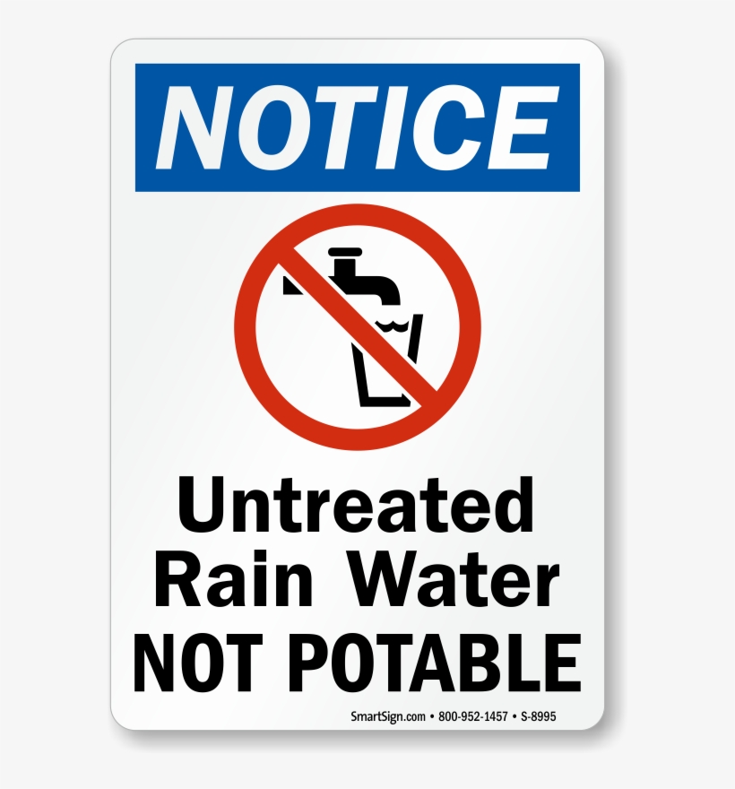 Osha Notice Sign Mysafetysign Untreated Rain Water Not Potable With