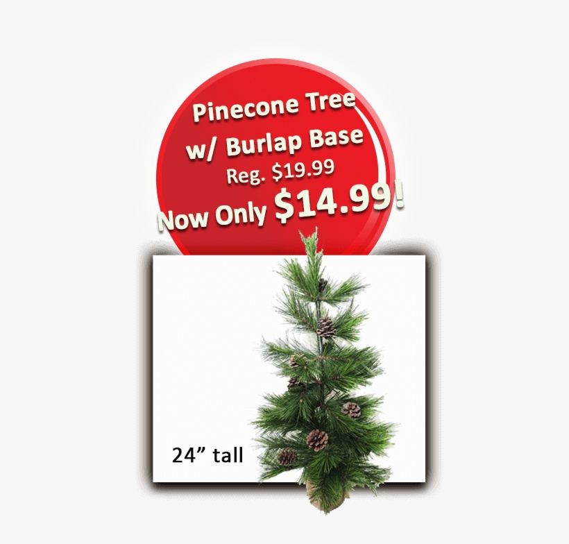 3 Pinecone Tree W Burlap Base - Christmas Tree, transparent png download