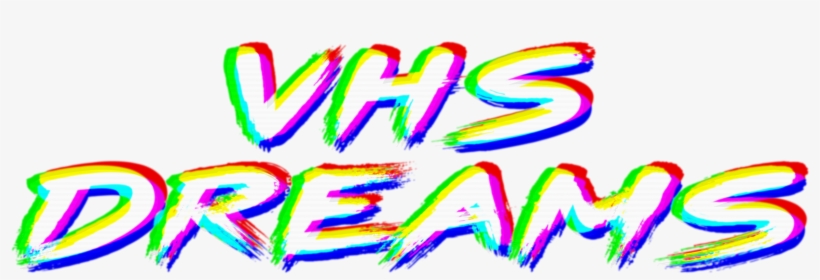 Vhs Dreams Art, transparent png download