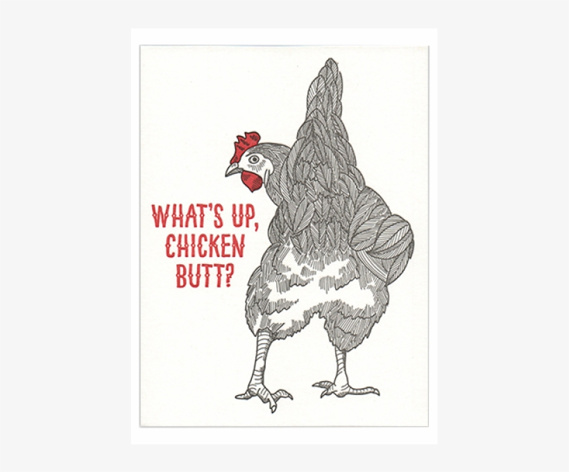 What's Up Chicken Butt Card Part & Parcel - Chicken, transparent png download