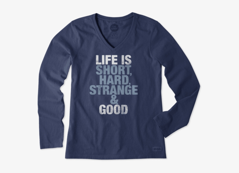 Women's Short, Hard, & Strange Long Sleeve Crusher - Life Is Good, transparent png download