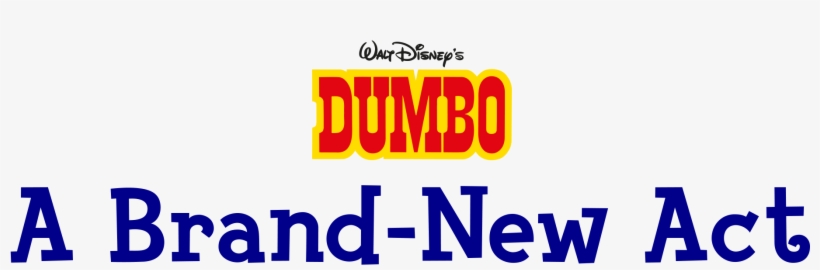 A Brand New Act - Dumbo: A Brand New Act, transparent png download