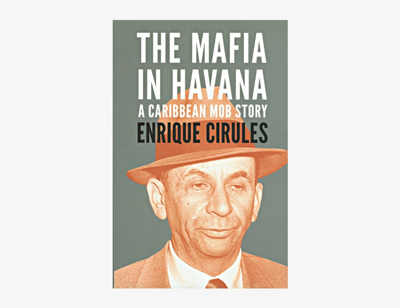 Mafia In Havana By Enrique Cirules, transparent png download