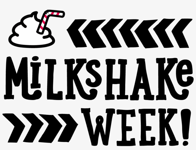 If You're Looking For More Milkshakes, Make Sure To - Milkshake Week, transparent png download