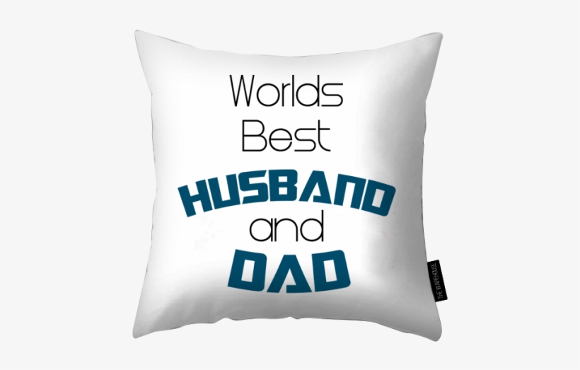 Husband And Dad Printed Pillow - Husband, transparent png download