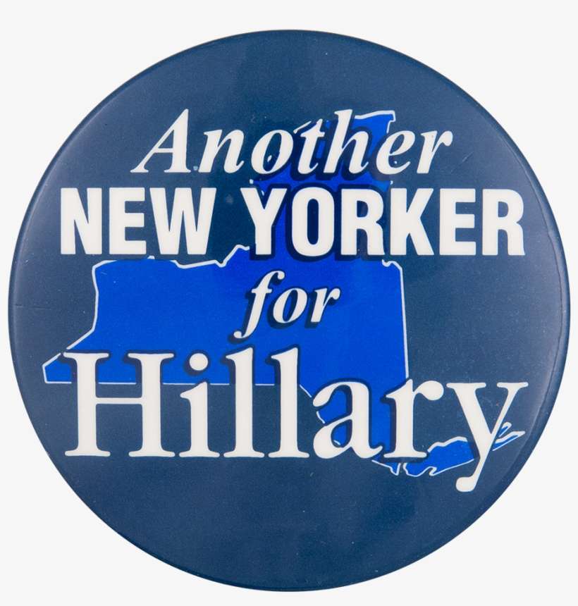 Another New Yorker For Hillary Political Button Museum - Get Well Soon Hillary, transparent png download