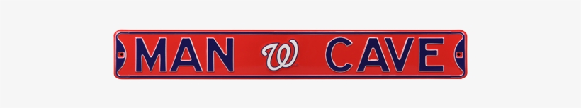Washington Nationals “man Cave” Authentic Street Sign - Wall Sign: Man Cave Washington Nationals Steel Sign,, transparent png download