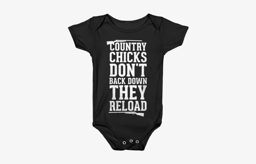 Country Chicks Don't Back Down, They Reload Baby Onesy - Child, transparent png download
