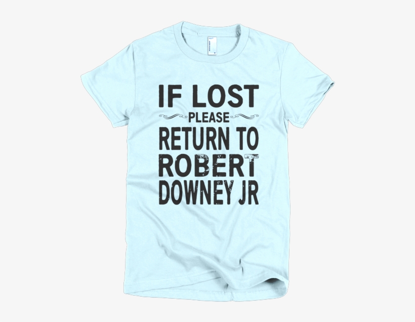 If Lost Please Return To Robert Downey Jr Short Sleeve - Active Shirt, transparent png download