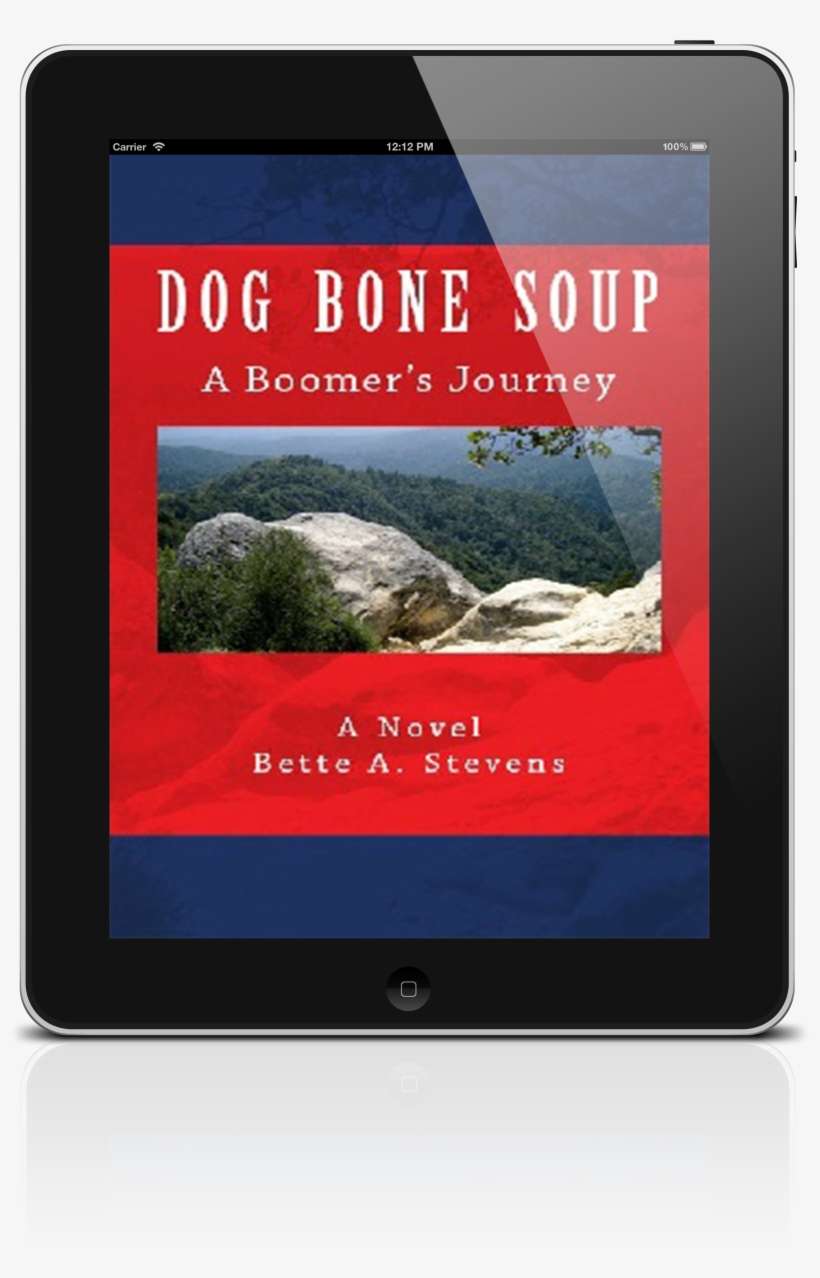 First, You Can Read "an Apple Picking" Excerpt From - Dog Bone Soup, A Boomer's Journey By Bette A Stevens, transparent png download