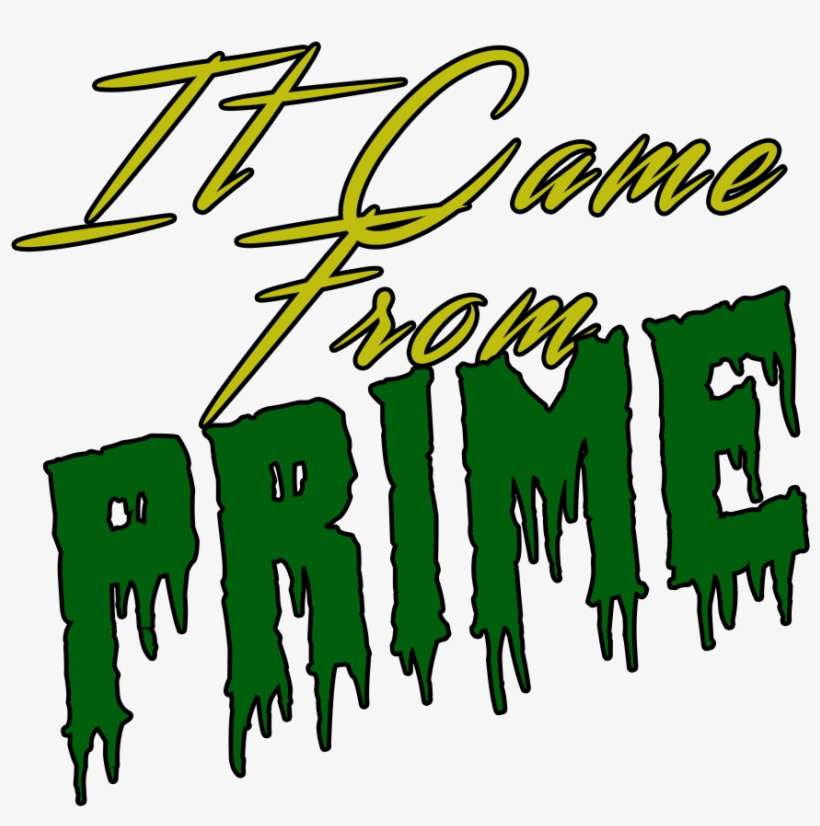 It Came From Prime, transparent png download