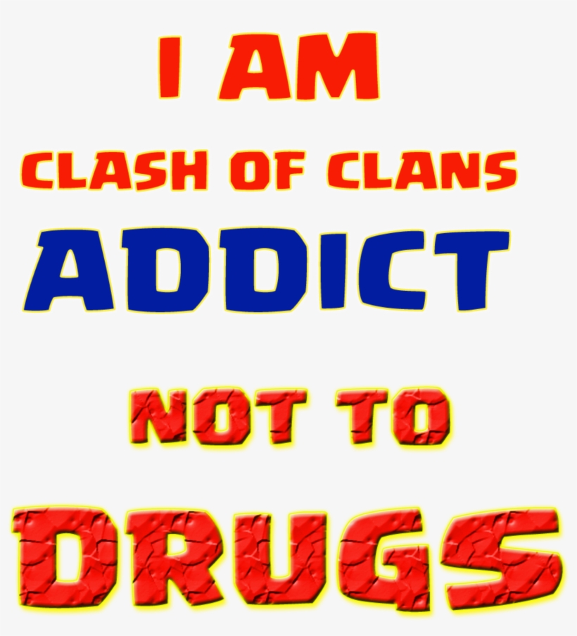 Imgpinas - Clash Of Clans Addict Quotes, transparent png download