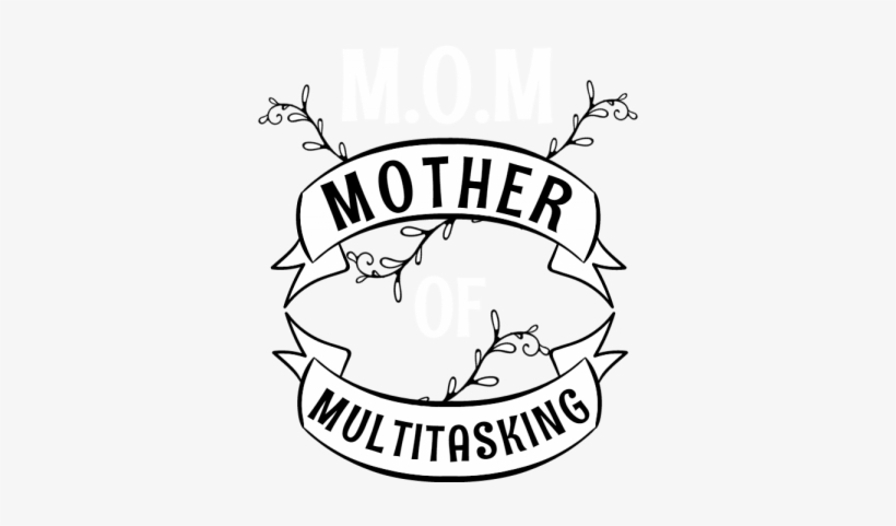 Mother Of Multitasking - Line Art, transparent png download