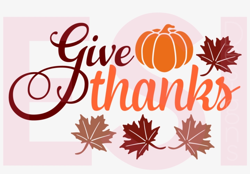 Give Thanks Quote With Pumpkin And Leaves Example Image - Illustration, transparent png download