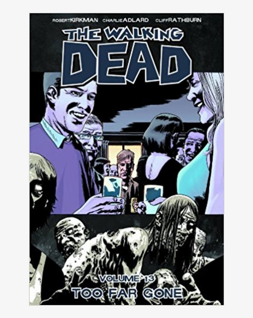 Купете The Walking Dead Vol - Walking Dead Vol. 13 Too Far Gone, transparent png download