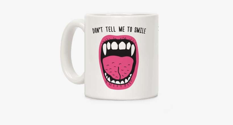 Don't Tell Me To Smile Fangs Coffee Mug - Teabag Me, transparent png download