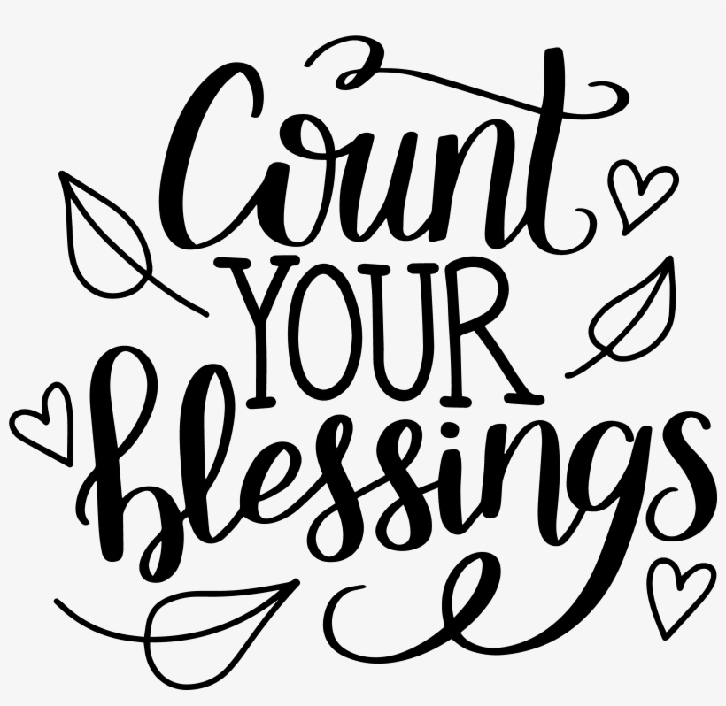 Jpg Transparent Stock Hand Lettered Count Your Blessings, transparent png download