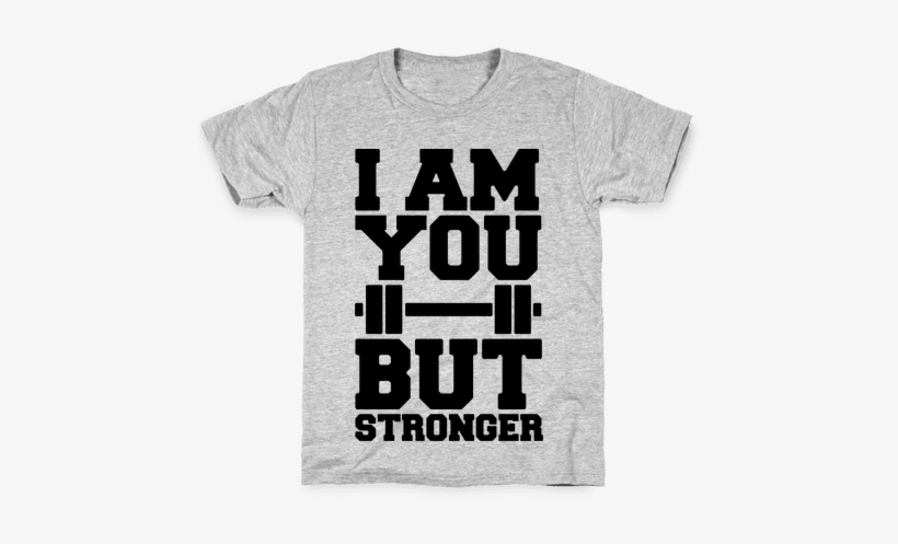 I Am You But Stronger Kids T-shirt - Protest T Shirt, transparent png download