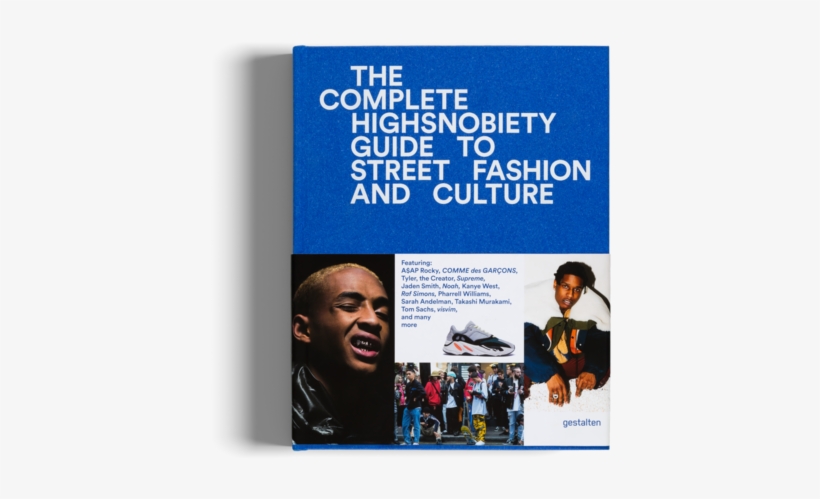 Incomplete Highsnobiety Guide To Street Fashion, transparent png download