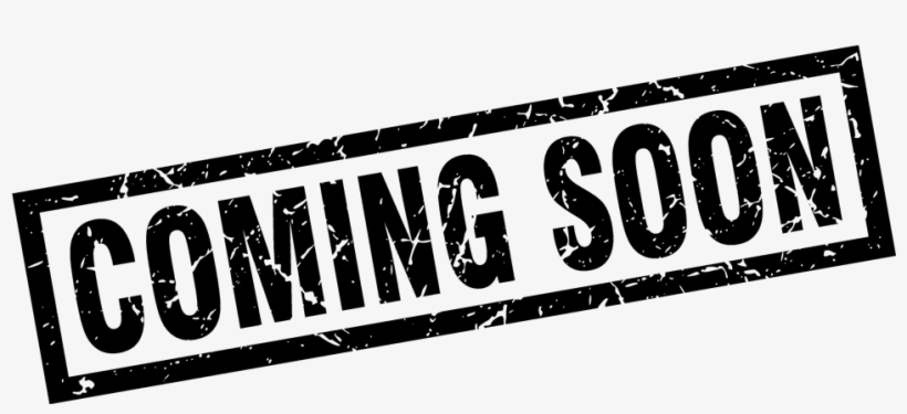 Coming Soon Png Illustration Png Image Transparent Png Free Download On Seekpng