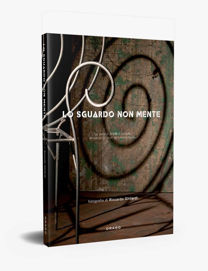 Lo Sguardo Non Mente Riccardo Ghilardi Drago Publisher, transparent png download