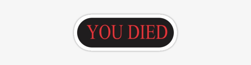 You Died Sticker And Other Goodies At Http - Tzindejeh, transparent png download