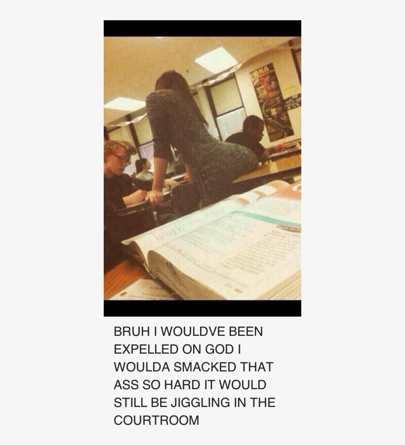 Bruh I Wouldve Been Expelled On God I Woulda Smacked, transparent png download